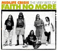 Faith No More - Midlife Crisis the Very Best of