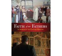 Faith of Our Fathers: In Search of the English Martyrs