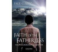 Faith of the Fatherless: The Psychology of Atheism
