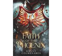 Faith of the Phoenix: 2 (The Fallen Star Saga)