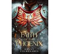 Faith of the Phoenix: 2 (The Fallen Star Saga)