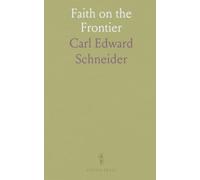 Faith on the Frontier: How German churches organized worship, education, and community across the West, 1840-1866