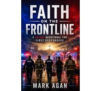 Faith On The Frontline: A 30-Day Devotional & Prayer Guide for First Responders