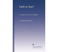 Faith or fear?: An appeal to the Church of England