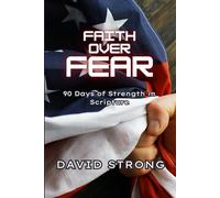 Faith Over Fear: 90 Days of Strength in Scripture