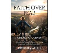 Faith Over Fear: A Healing Journey