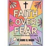 Faith Over Fear Coloring Book for Adults & Teens (Fe Sobre el Miedo): Bilingual Coloring Book for Adults & Teens | Easy Faith Designs (English & Spanish)