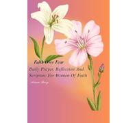 Faith over Fear: Daily Prayer, Reflection, and Scripture for Women of Faith