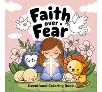Faith Over Fear Devotional Coloring Book: Uplifting Bible Verses and Inspirational Designs for Teen Girls