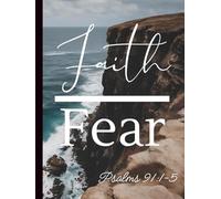Faith Over Fear - Faith Journal 8.25in x 11in - Inspired by Psalms 91:1-5