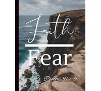 Faith Over Fear - Faith Journal 8.5in x 11in - Inspired by Psalms 91:1-5