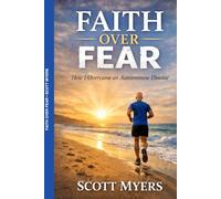 Faith Over Fear: How I Overcame an Autoimmune Disease