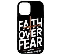 Faith Over Fear Psalms 118 6 The Lord Is On My Side Fe Carcasa para iPhone 12 Pro Max