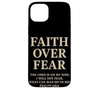 Faith Over Fear The Lord Is On My Side Salmo 118 6 Fe Carcasa para iPhone 15 Plus