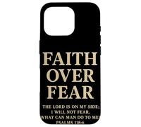 Faith Over Fear The Lord Is On My Side Salmo 118 6 Fe Carcasa para iPhone 16 Pro