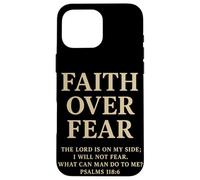 Faith Over Fear The Lord Is On My Side Salmo 118 6 Fe Carcasa para iPhone 16 Pro MAX