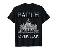 Faith Over Fear - Vaticano Cristiano religioso Fiel V4A Camiseta