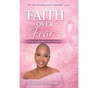 Faith Over Fear: Walking Through Breast Cancer with Jesus