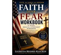 Faith Over Fear Workbook: Official Companion Study Guide: Living as a Christian Citizen in a Constitutional Republic