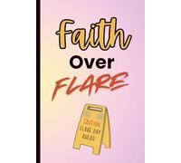 Faith Over Flare: A Christian Chronic Illness Journal | lined pages | Prayer, Symptom Tracking, and Reflection |