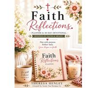Faith Reflections Planner & 30-Day Devotional: Rooted in Faith & Grace