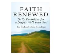 Faith Renewed: Daily Devotions for a Deeper Walk with God