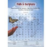 Faith & Scripture Word Search for Seniors: Big Print Puzzles for Comport, Clarity & Calm: Easy-to-Read Bible-Themed Word Puzzles for Peaceful Moments ... for Comfort, Mental Clarity, and Quiet Joy