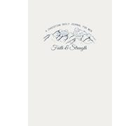 Faith & Strength: Daily Journal for Men