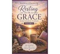 Faith & Strength: Resting in Grace: A Christian Word Search Journey of Peace, Hope, Comfort, and Quiet Reflection (Faith & Strength Series)