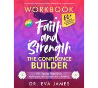 Faith & Strength: The Confidence Builder: Teen tools to strengthen your faith, identity, and real confidence (Faith and Strength for Girls)