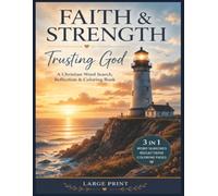 Faith & Strength: Trusting God: A Christian Word Search, Reflection, and Coloring Book for Peace, Hope, and Encouragement Through Every Season (Faith & Strength Series)