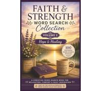 Faith & Strength Volume 2: Hope & Healing: A Christian Word Search Book with Inspirational Puzzles for Peace, Comfort, Hope, and Encouragement (Faith & Strength Series)