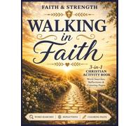 Faith & Strength: Walking in Faith: A Christian Puzzle, Reflection & Coloring Book with 64 Word Searches, 32 Faith-Filled Reflections, and 20 Peaceful Coloring Pages (Faith & Strength Series)