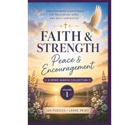 Faith & Strength Word Search Collection Volume 1: A Christian Word Search Book for Relaxation, Comfort, Hope, and Daily Inspiration (Faith & Strength Series)