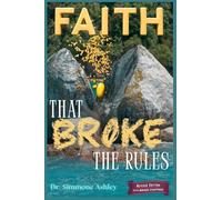 Faith That Broke The Rules