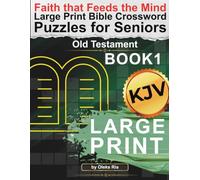 Faith that Feeds the Mind: Large Print Bible Crossword Puzzles for Seniors
