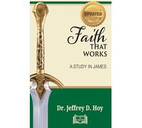 Faith That Works: A Study in James