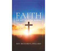 Faith: The Not Yet in the Already