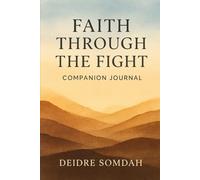 Faith Throught the Fight Companion Journal