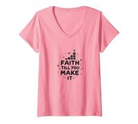 Faith Till You Make It - Cita inspiradora, Jesús Camiseta Cuello V, Mujer, Rosado, S