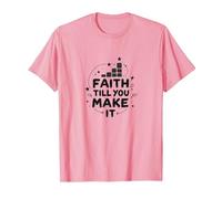 Faith Till You Make It - Cita inspiradora, Jesús Camiseta, Hombre, Rosado, L