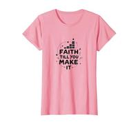 Faith Till You Make It - Cita inspiradora, Jesús Camiseta, Mujer, Rosado, XL