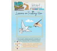FAITH TRAILS - 30-Day Devotional & Coloring: Lessons on Trusting Him - References 30 Bible Stories and Color Illustration