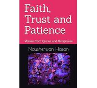 Faith, Trust and Patience: Verses from Quran and Scriptures