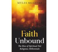 Faith Unbound: The Rise of Spiritual but Not Religious Millennials