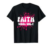 Faith Vibes Only Camiseta