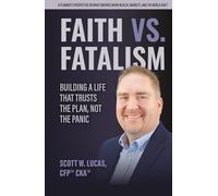 Faith vs. Fatalism: Building a Life That Trusts the Plan, Not the Panic