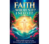 FAITH ... WHERE'S IT? I NEED IT!