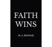 FAITH WINS: A Psychological Journey Through Doubt, Waiting, and Uncertainty (The Threshold Series)