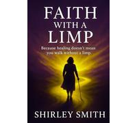 Faith With a Limp: “Hope doesn’t always shout. Sometimes it limps.”